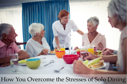How You Overcome the Stresses of Solo Dining